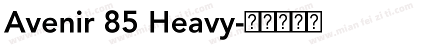 Avenir 85 Heavy字体转换